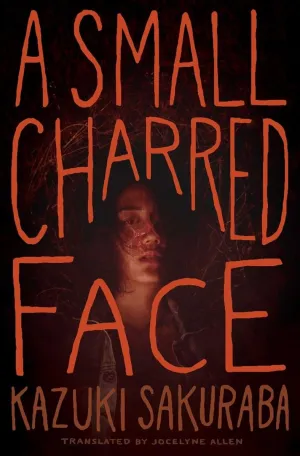 A Small Charred Face By Kazuki Sakuraba SC (Novel)