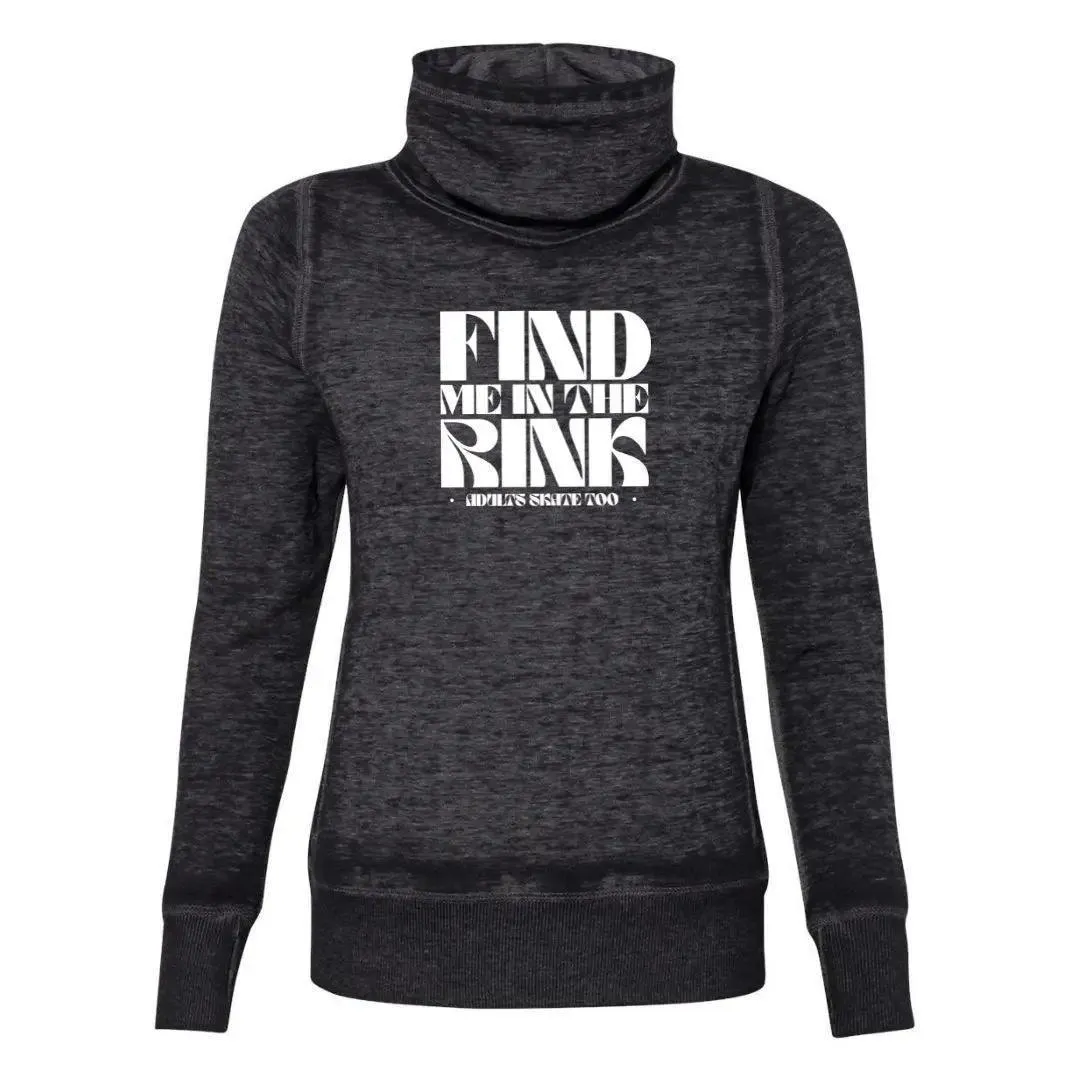 Find Me In The Rink Cowl Neck Sweatshirt